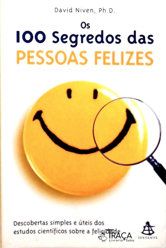 Os 100 Segredos das Pessoas Felizes