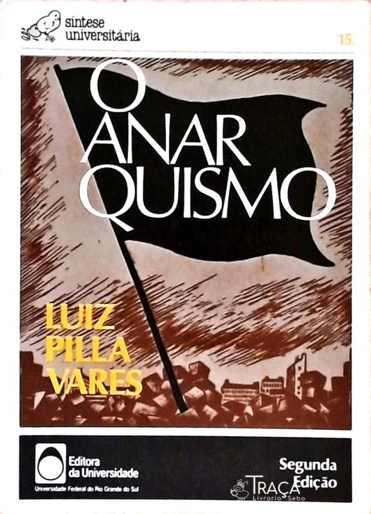 O Anarquismo