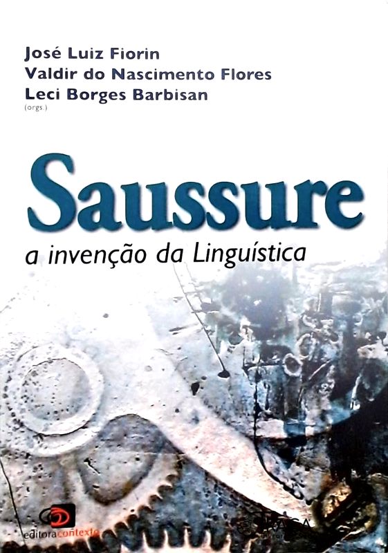 Saussure - a Invenção da Linguística