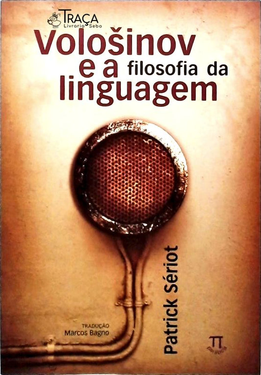 Vološinov e a Filosofia da Linguagem