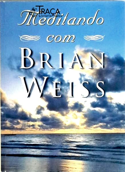 Meditando com Brian Weiss
