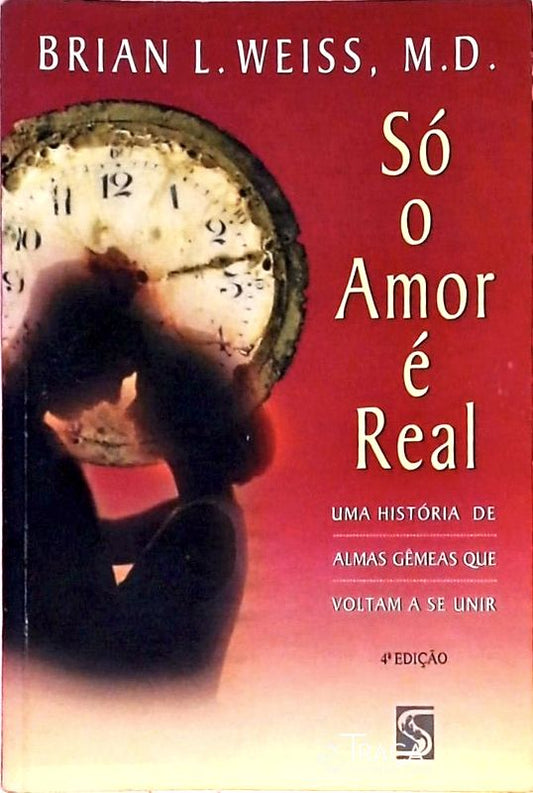 Só o Amor É Real