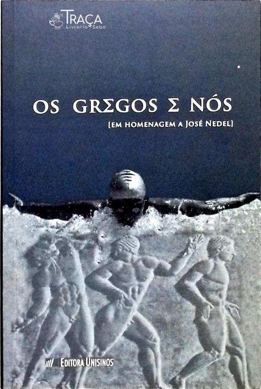 Os Gregos e Nós