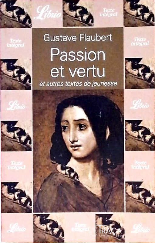 Passion Et Vertu Et Autres Textes de Jeunesse
