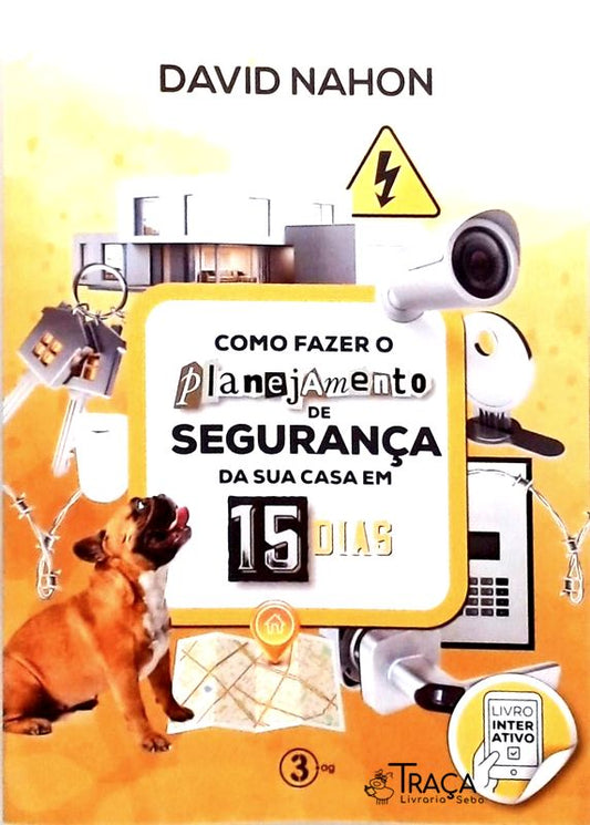 Como Fazer o Planejamento de Segurança da Sua Casa em 15 Dias