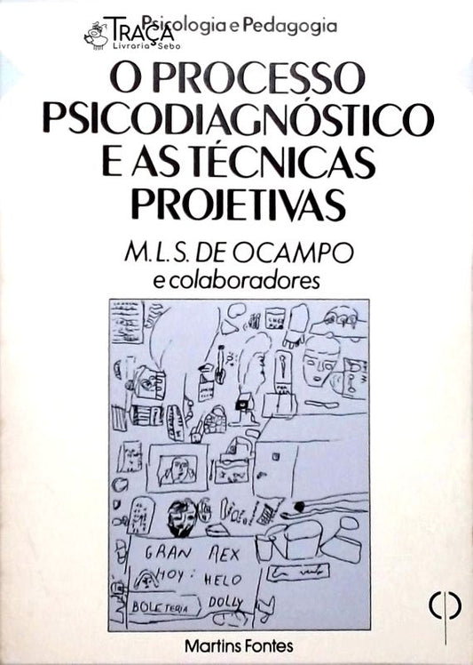 O Processo Psicodiagnostico e as Tecnicas Projetivas