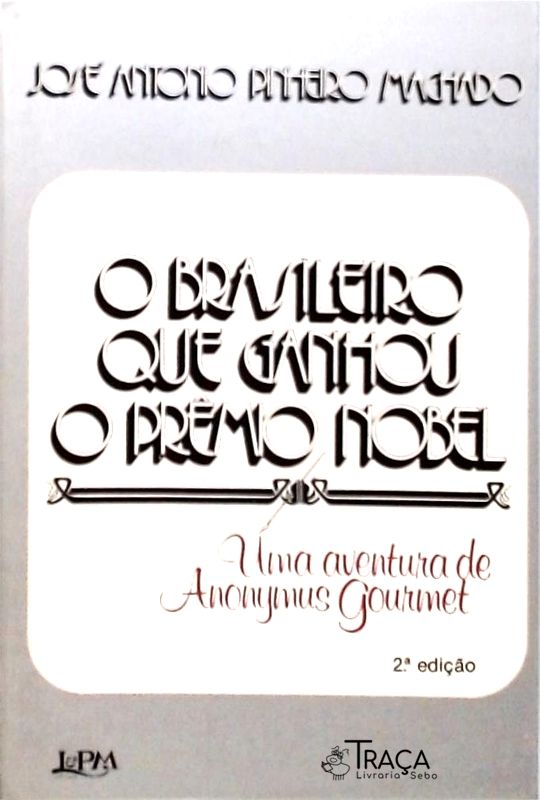 O Brasileiro que Ganhou o Prêmio Nobel