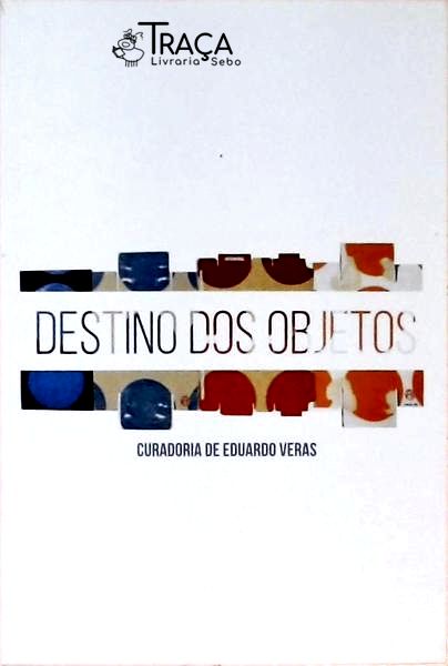 Destino dos Objetos