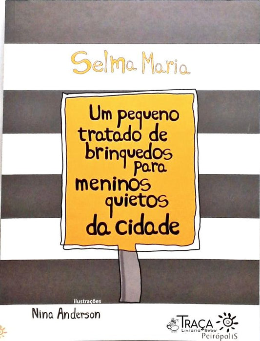 Um Pequeno Tratado de Brinquedos para Meninos Quietos da Cidade