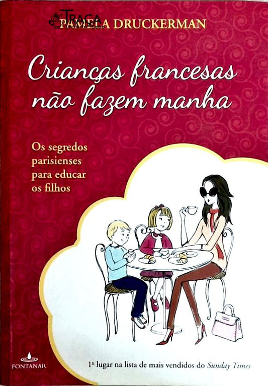 Crianças Francesas Não Fazem Manha