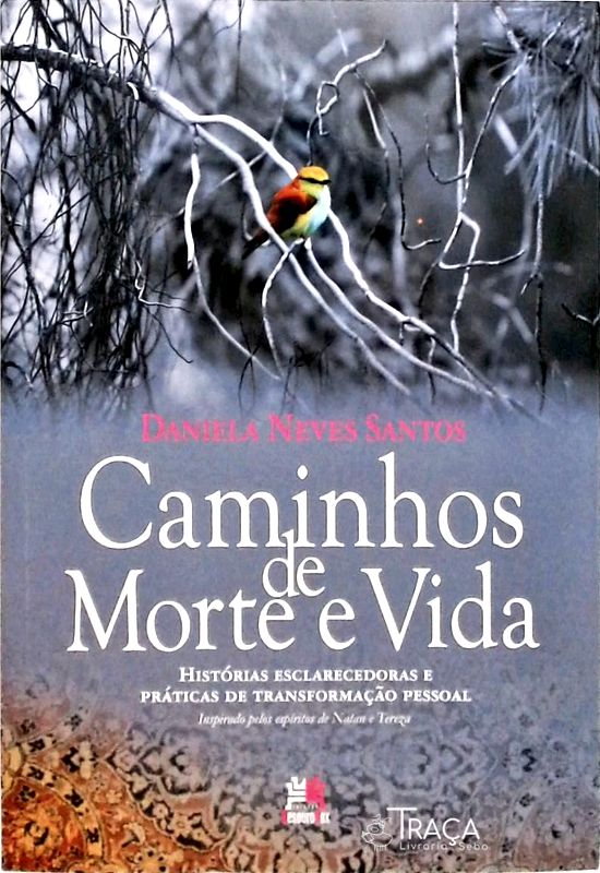 Caminhos de Morte e Vida