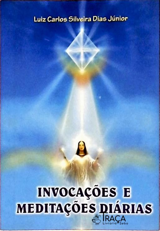 Invocações e Meditações Diárias
