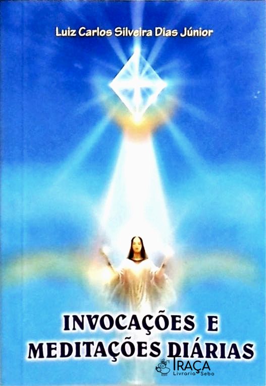 Invocações e Meditações Diárias