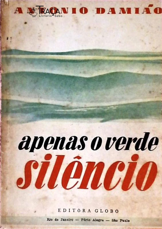 Apenas o Verde Silêncio