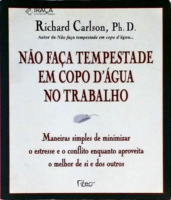 Não Faça Tempestade em Copo Dágua No Trabalho