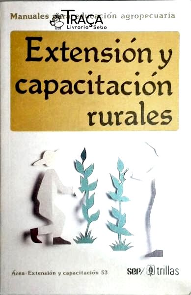 Extensión Y Capacitación Rurales