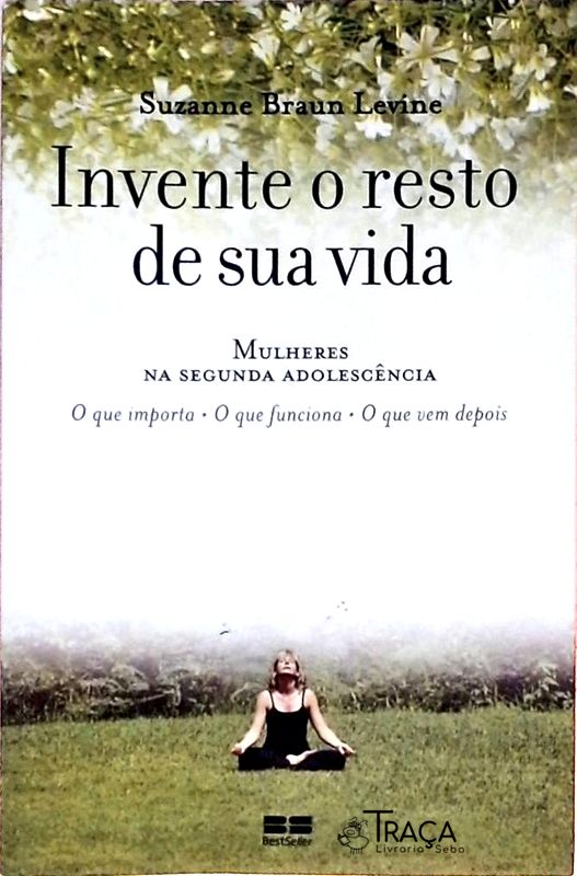Invente o Resto de Sua Vida