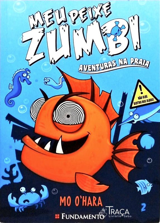 Meu Peixe Zumbi - 2 - Aventuras Na Praia