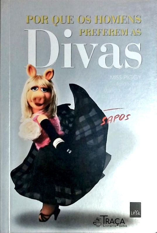Por Que os Homens Preferem as Divas