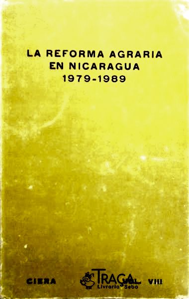 La Reforma Agraria En Nicaragua 1979-1989