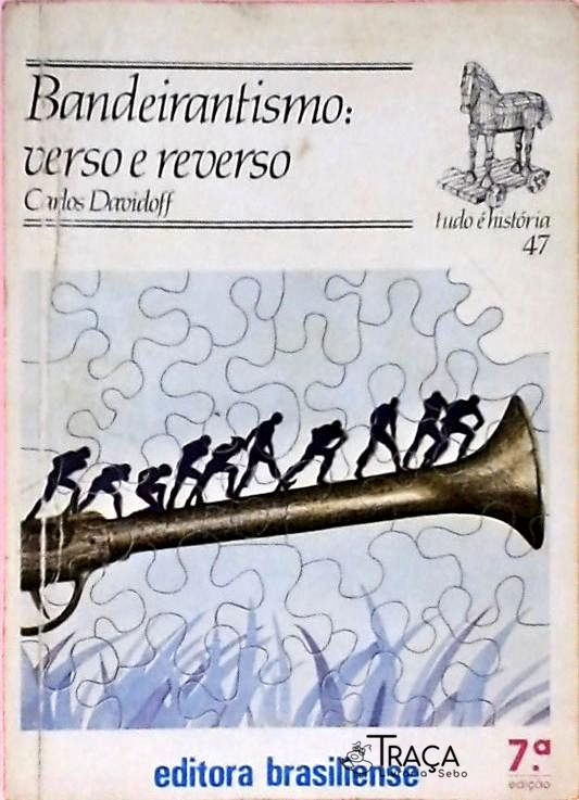 Bandeirantismo - Verso e Reverso