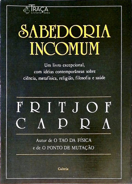 Sabedoria Incomum - Conversando com Pessoas Notáveis