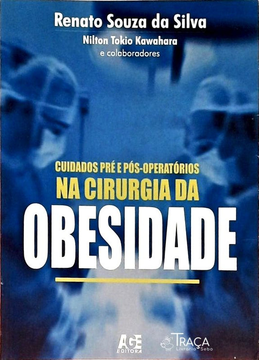 Obesidade - Cuidados Pré e Pós-opertórios Na Cirurgia