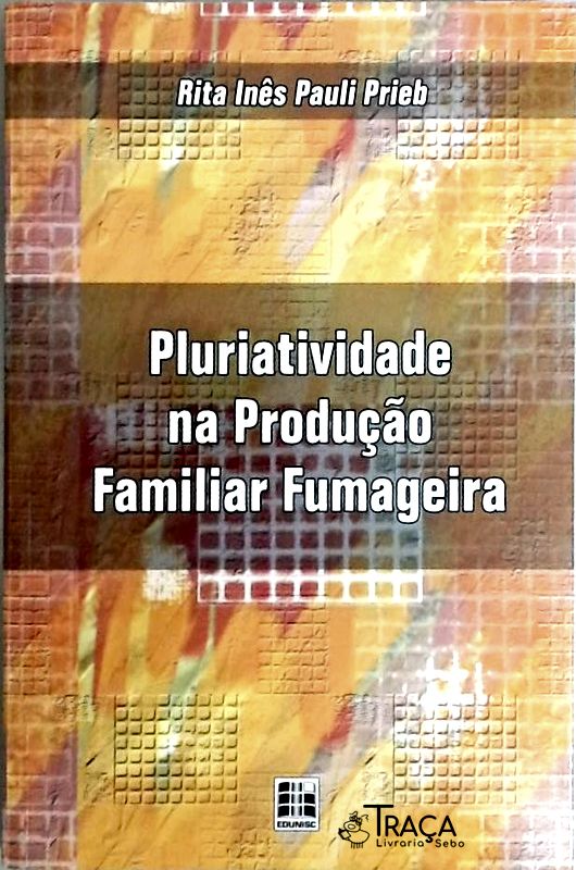 Pluriatividade Na Produção Familiar Fumageira