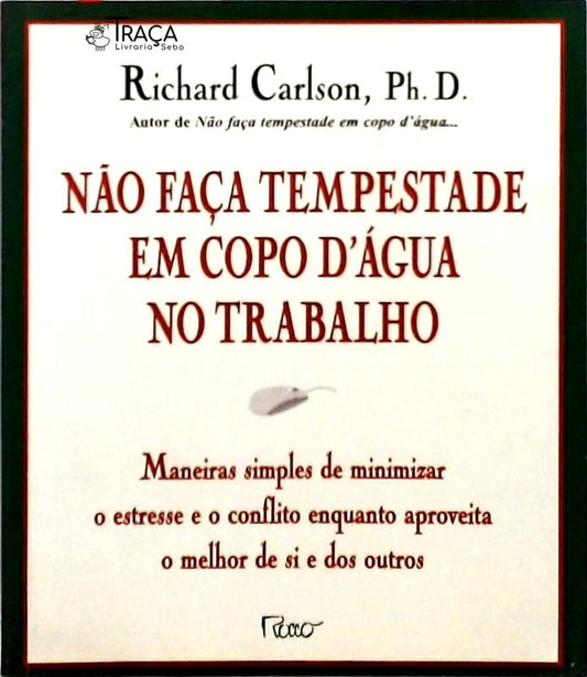 Não Faça Tempestade Em Copo Dágua No Trabalho