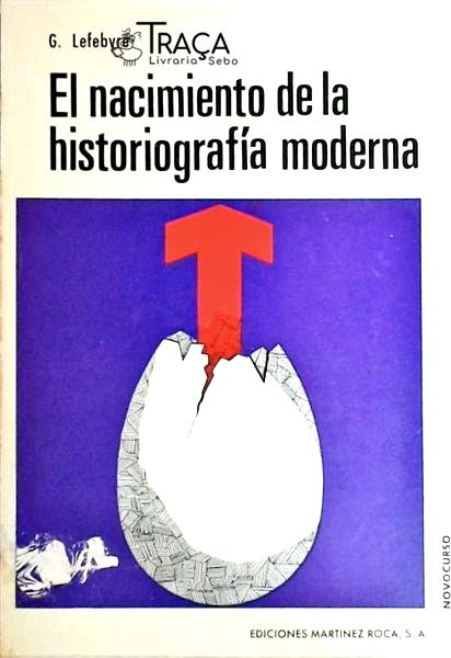 El Nacimiento de La Historiografía Moderna