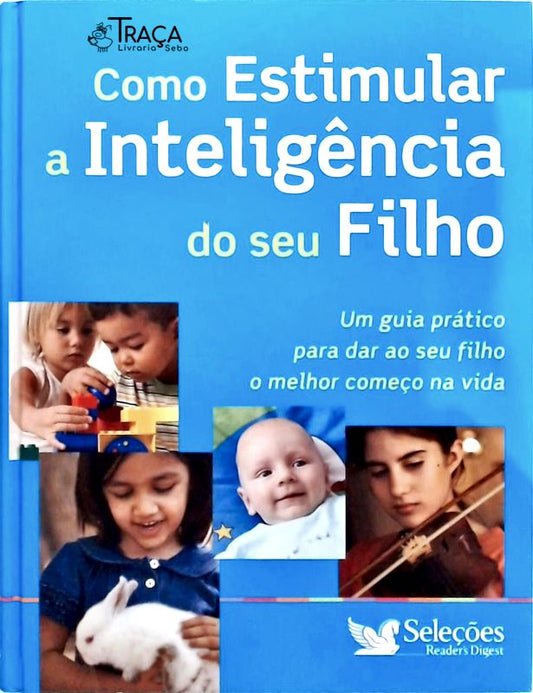 Como Estimular a Inteligência do Seu Filho