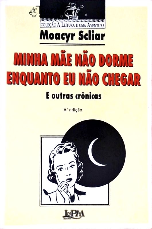 Minha Mãe Não Dorme Enquanto Eu Não Chegar