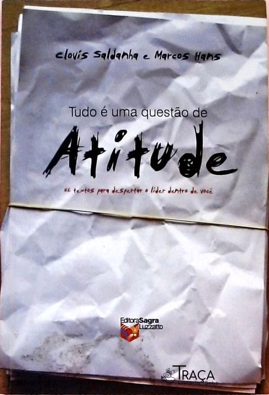 Tudo É Uma Questão de Atitude
