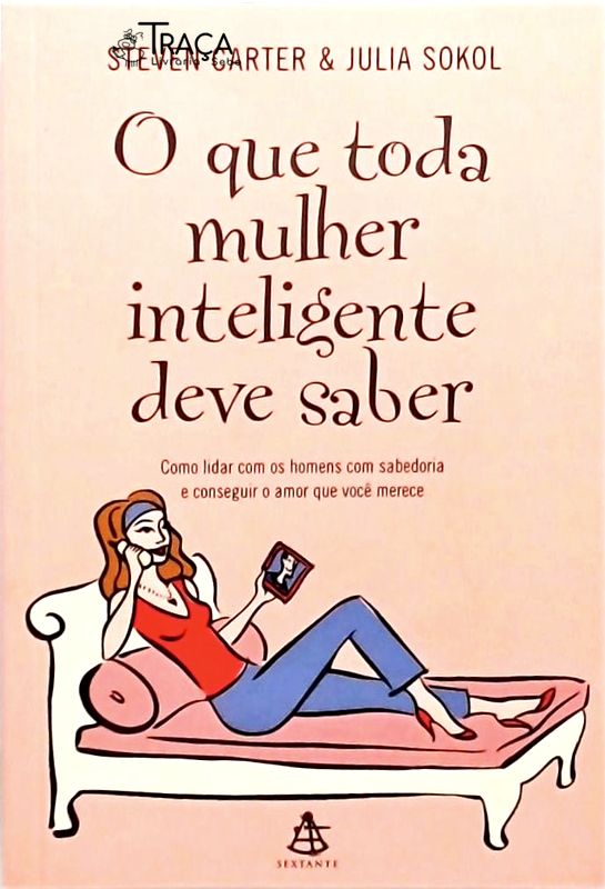 O Que Toda Mulher Inteligente Deve Saber