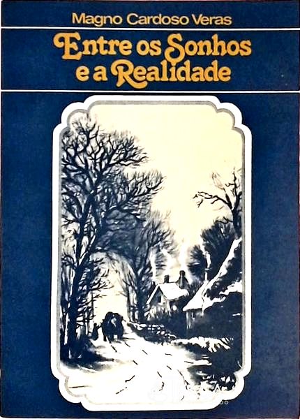 Entre os Sonhos e a Realidade
