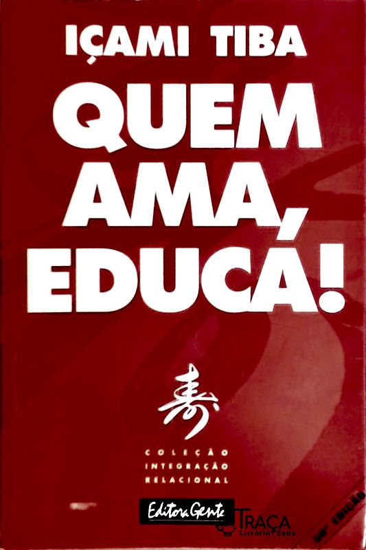 Quem Ama, Educa!