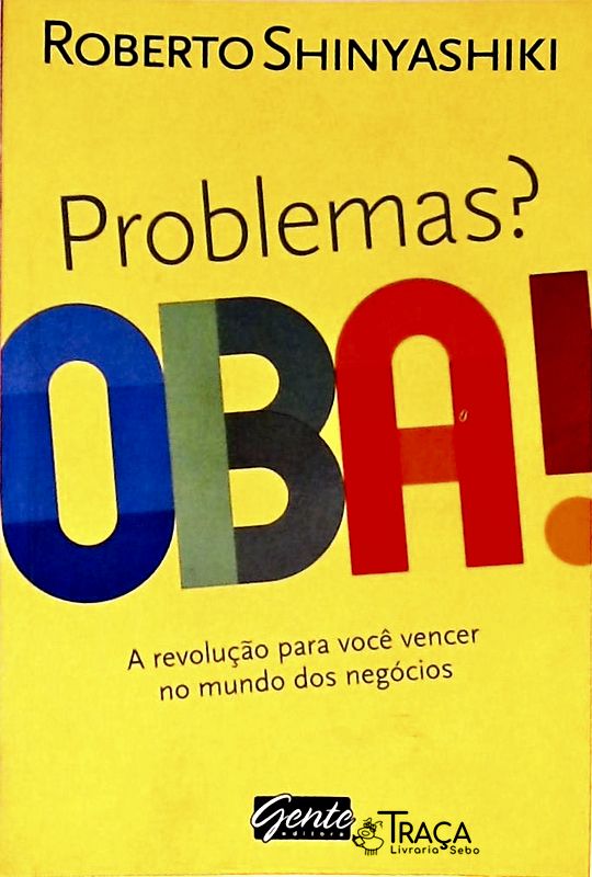 Problemas? Oba!