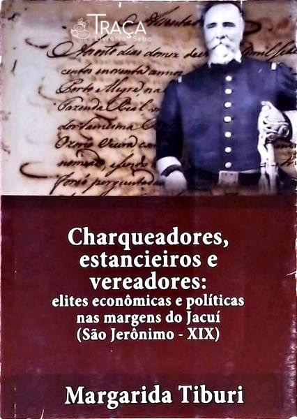 Charqueadores Estancieiros E Vereadores