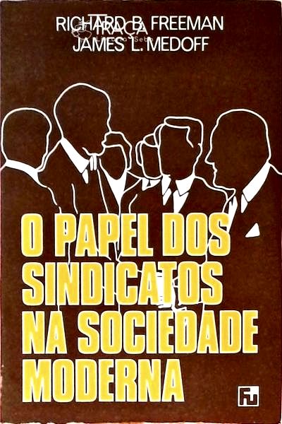 O Papel dos Sindicatos Na Sociedade Moderna