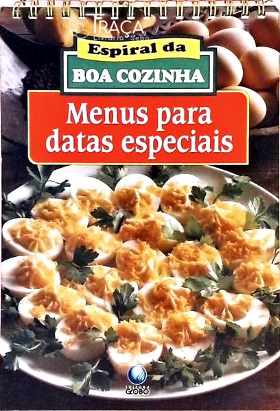 Espiral da Boa Cozinha - Menus para Datas Especiais