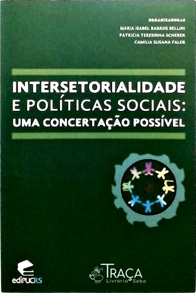 Intersetorialidade e Políticas Sociais - Uma Concertação Possível