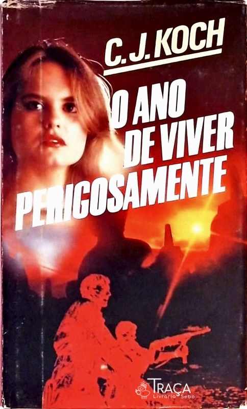 O Ano de Viver Perigosamente
