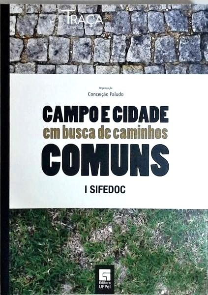Campo e Cidade em Busca de Caminhos Comuns