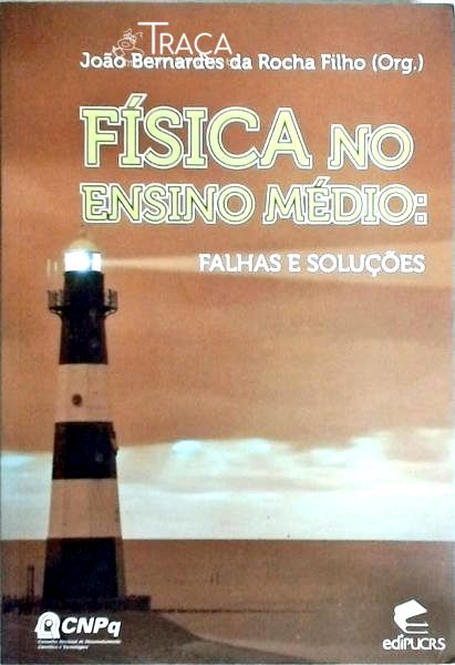 Física No Ensino Médio - Falhas e Soluções