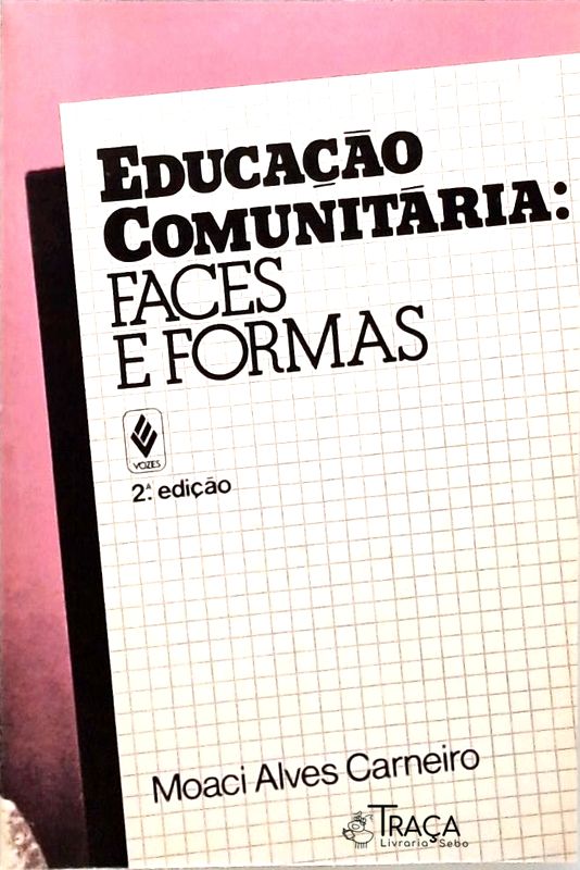 Educação Comunitária - Faces e Formas