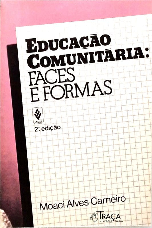 Educação Comunitária - Faces e Formas
