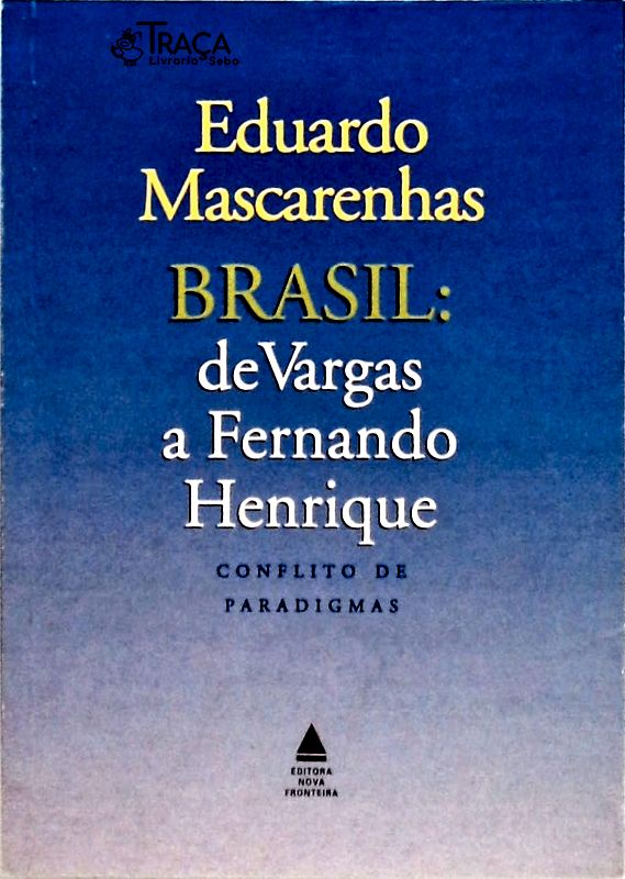 Brasil - De Vargas A Fernando Henrique