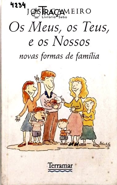 Os Meus os Teus e os Nossos - Novas Formas de Família