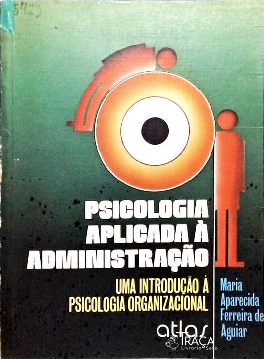 Psicologia Aplicada À Administração