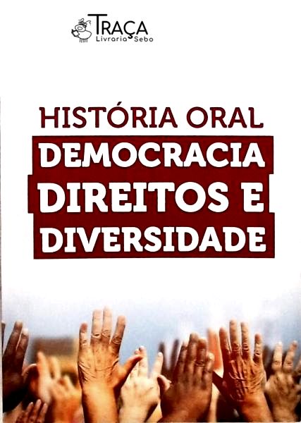 História Oral - Democracia Direitos e Diversidade